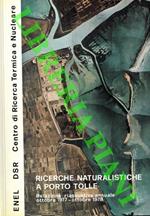 Ricerche naturalistiche nell'area del Delta Padano interessata dalla costruenda centrale di Porto Tolle. Relazione riassuntiva annuale ottobre 1977 - ottobre 1978. Ottobre 1978 - ottobre 1979