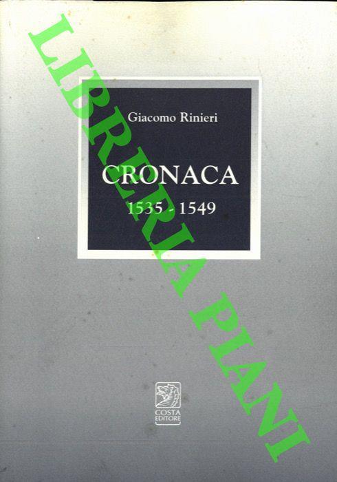 Cronaca. 1535 - 1549 - Giacomo Rinieri - copertina