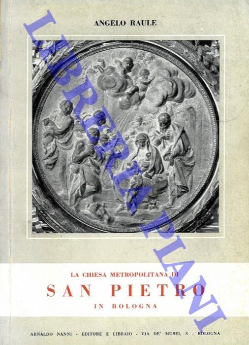 La Chiesa Metropolitana di San Pietro in Bologna - Angelo Raule - copertina