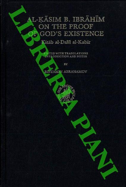Al-Kasim B. Ibrahim on the proof of God’s existence. Kitab al-Dalil al-Kabir - Binyamin Abrahamov - copertina