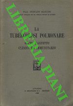 La tubercolosi polmonare sotto l'aspetto clinico ed immunitario
