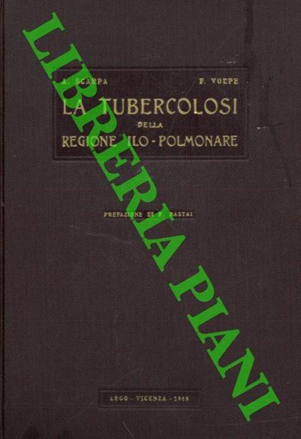 La tubercolosi della regione ilo-polmonare - Angelo Scarpa - copertina