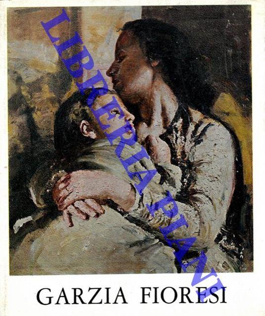Mostra retrospettiva di Garzia Fioresi (Alfredo Grandi) . Catalogo - copertina