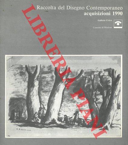 Raccolta del Disegno Contemporaneo. Acquisizioni 1990 - Walter Guadagnini - copertina