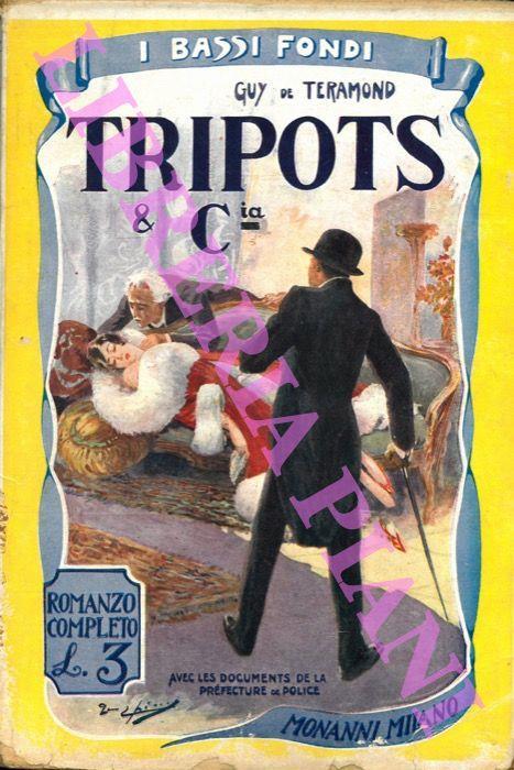 Tripots & compagnia. Romanzo delle bische - Guy de Teramond - copertina