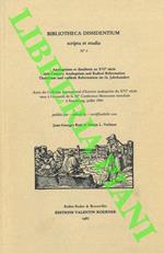 Bibliotheca dissidentium. Scripta et studia n. 3. Anabaptista et dissidents au XVIe siècle. Actes du Colloque International d’Histoire Anabaptiste di XVIè siècle tenu à l’occasion de la XI Conference Mennonite mondiale à Strassbourg, juillet 1984