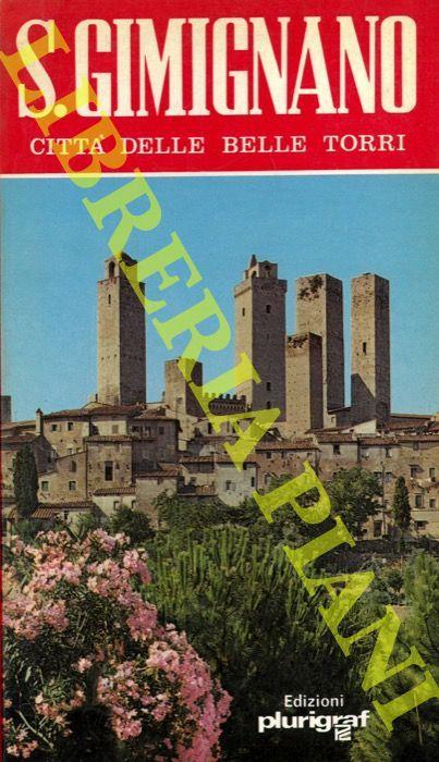 S. Gimignano. Città delle belle torri - Rosella Vantaggi - copertina