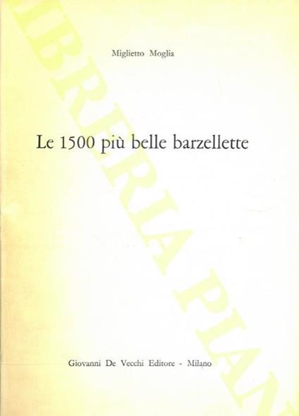 Le 1500 più belle barzellette - Miglietto Moglia - copertina