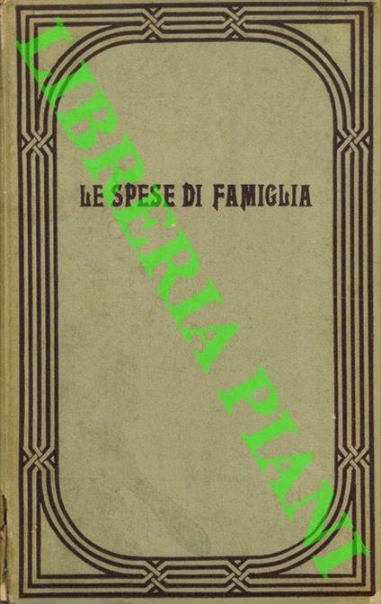 Le spese di famiglia. Bilancio annuale della casa - copertina