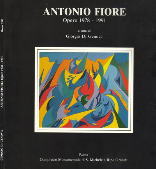Antonio Fiore. Opere 1978 - 1991 - Giorgio Di Genova - copertina