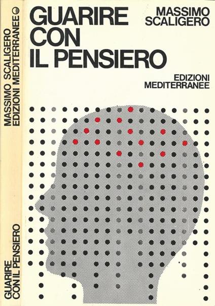 Guarire con il pensiero - Massimo Scaligero - copertina