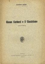 Giosuè Carducci e il Classicismo (Lettura). Estratto dall'Annuario MCMXXVI del R.Istituto Tecnico Antonio Bordoni di Pavia