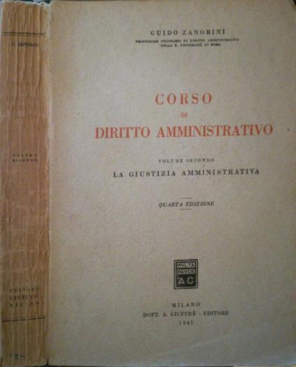 Corso di Diritto Amministrativo. La giustizia amministrativa - Guido Zanobini - copertina