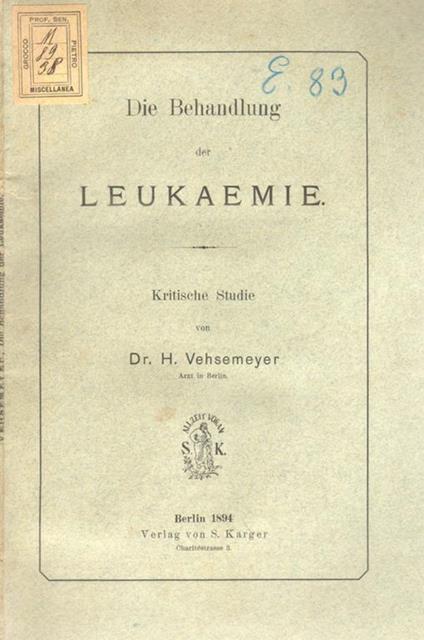 Die behandlung der leukaemie. Kritische studie - H. Vehsemeyer - copertina