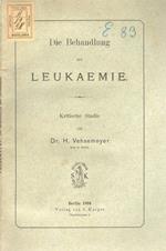 Die behandlung der leukaemie. Kritische studie