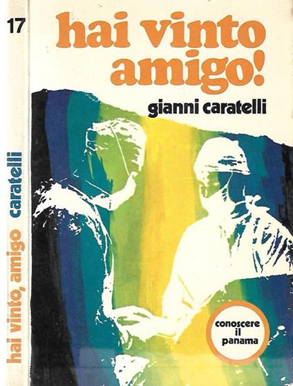 Hai vinto amigo! - Gianni Caratelli - copertina