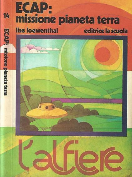 ECAP: missione pianeta Terra - Lise Loewenthal - copertina