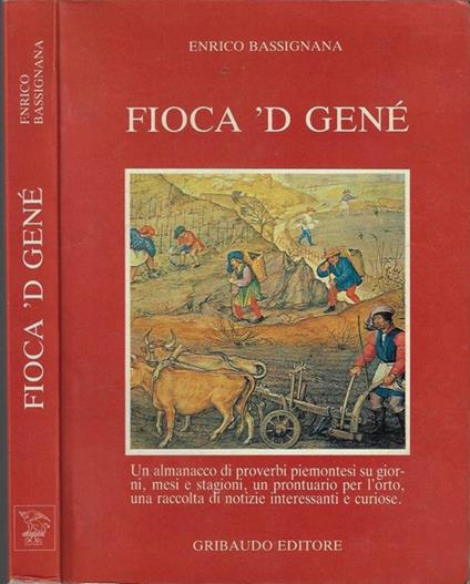 Fioca 'd gené. Proverbi piemontesi su giorni, mesi e stagioni - Enrico Bassignana - copertina