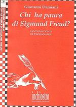 Chi ha paura di Sigmund Freud? Venti «Racconti» di psicoanalisi