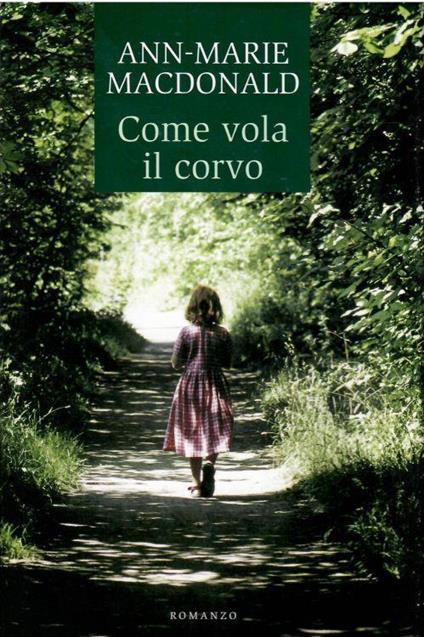 Come Vola Il Corvo - Ann-Marie MacDonald - copertina