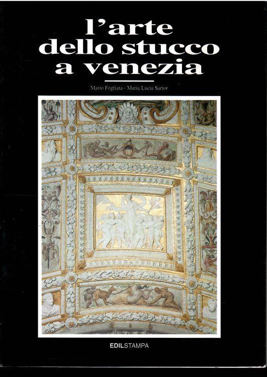 L' Arte Dello Stucco A Venezia - Mario Fogliata - copertina