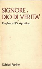 Signore, Dio Di Verità Preghiere Di S. Agostino