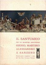Il Santuario Dei Santi Martiri Anauniesi Sisinio Martirio Alessandro A Sanzeno