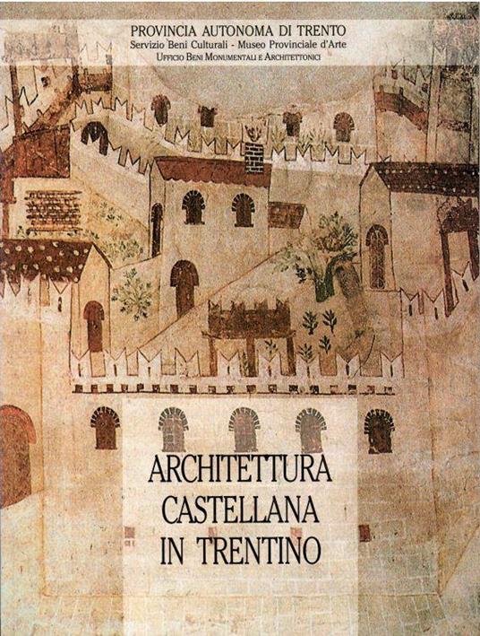 Architettura Castellana In Trentino - copertina