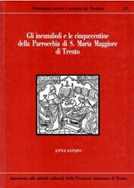 Gli Incunaboli E Le Cinquecentine Della Parrocchia Di S. Maria Maggiore Di Trento