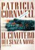 Il Cimitero Dei Senza Nome - Patricia D. Cornwell - copertina