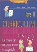 Fare Il Curriculum. La Chiave Per Un Lavoro Nuovo E Congeniale