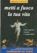 Metti A Fuoco La Tua Vita. Come Superare La Paura E I Propri Limiti - copertina