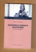 Equilibrio E Serenità Quotidiana. Il Training Autogeno