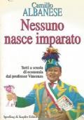 Nessuno Nasce Imparato. Tutti A Scuola Di Economia Dal Professor Vincenzo