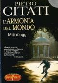 L’Armonia Del Mondo. Miti D’Oggi - Pietro Citati - copertina