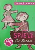 Spiele fur Kinder di Theo Stracke