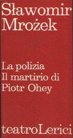La polizia Il martirio di Piotr Ohey