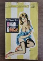 Dinah...come: droga!