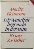 Die Warheit lieght nicht in der Mitte di Moritz Heimann - copertina