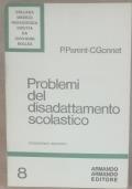 Problemi del disadattamento scolastico di Paule Parent,Claude Gonnet - copertina