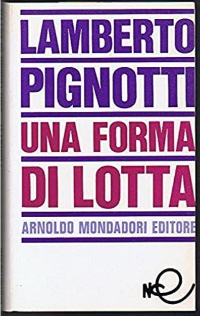 Una forma di lotta : contro l'anonimato dei prodotti in serie della civiltà tecnologica - Lamberto Pignotti - copertina