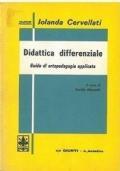 Didattica Differenziale. Guida Di Ortopedagogia Applicata - Jolanda Cervellati - copertina