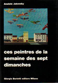 Ces peintres de la semaine des sept dimanches - Anatole Jakovsky - copertina