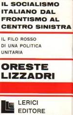 Il socialismo italiano dal frontismo al centro sinistra: il filo rosso di una politica unitaria