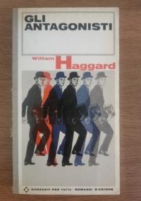 Gli antagonisti - William Haggard - copertina