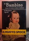 Il bambino Come si cura e come si alleva - Benjamin Spock - copertina