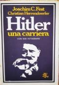Hitler: una carriera (con 500 fotografie) - Joachim C. Fest - copertina
