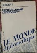 Le Mond Diplomatique n. 8. Ricchezza e fame, le incognite del sistema alimentare mondiale - Saverio Tutino - copertina