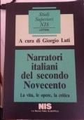 Narratori italiani del secondo novecento: la vita, le opere, la critica - Giorgio Luti - copertina