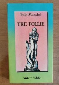 Tre follie - Italo Mancini - copertina
